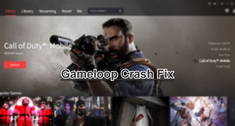 [SOLVED] Gameloop crashing on Windows 11/10 .